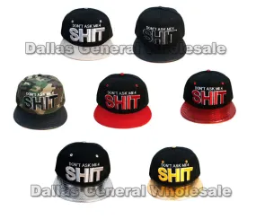 "DON'T ASK ME 4 SHIT" Flat Bill Snap Back Caps Wholesale