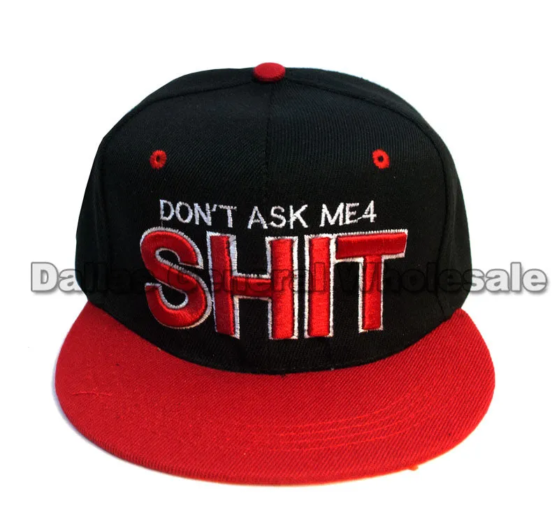 "DON'T ASK ME 4 SHIT" Flat Bill Snap Back Caps Wholesale