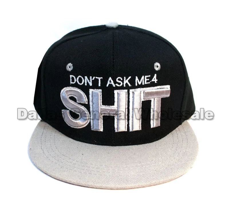 "DON'T ASK ME 4 SHIT" Flat Bill Snap Back Caps Wholesale