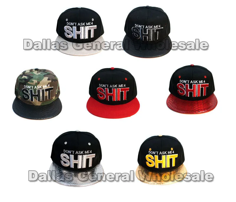 "DON'T ASK ME 4 SHIT" Flat Bill Snap Back Caps Wholesale